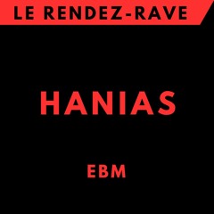 Le Rendez Rave #12 - HANIAS