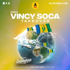 2022 VINCY SOCA TAKE OVER "2022 Vincy Soca Mix" | DJ JEL