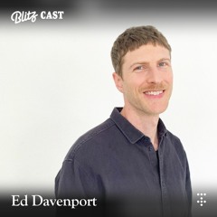 Blitzcast 017 : Ed Davenport