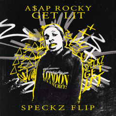 A$AP ROCKY - GET LIT (SPECKZ FLIP)