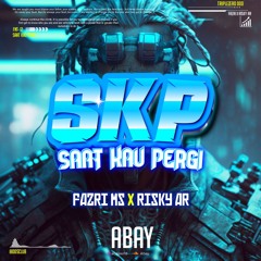 SAAT KAU PERGI (ABAY x FAZRI MS x RISKI AR)#TRIPLEZEROSUPERKEEP