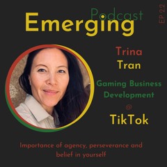 TikTok's Biz Dev Leader on Career Perseverance  | Tina Tran EP 2.02