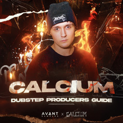 Calcium Dubstep Producers Guide (FINAL TRACK)