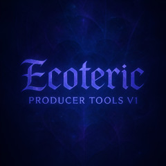 Ecoteric Producer Tools V1 Sample Pack (Preview)