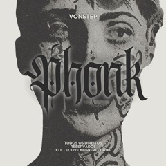 Vonstep - Phonk