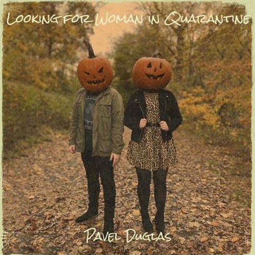 Looking for Woman in Quarantine (Original mix)