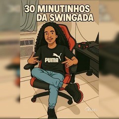 30 MINUTINHOS DA SWINGADA TAMBOR CONGA VS FUNK CARIOCA MAS TOCADA NO MOMENTO DJMAGRINHO SUCESSO