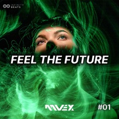 Melodic Techno 2025 – AAVEX x Storm Infinity Beats | FEEL THE FUTURE 01