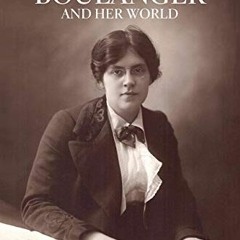 free PDF 📜 Nadia Boulanger and Her World (Bard Music Festival) by  Jeanice Brooks PD