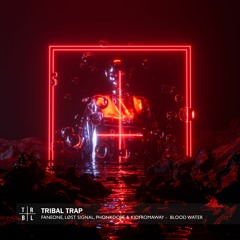 fanEOne, LØST SIGNAL, Phonkdope & KIDFROMAWAY - Blood Water