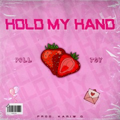 HOLD MY HAND - Poll (feat. TDY)
