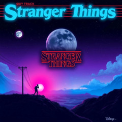 stranger things (synthwave remix)