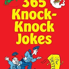 View KINDLE PDF EBOOK EPUB 365 Knock-Knock Jokes by  Robert Myers &  Eileen N. Toohey 📝