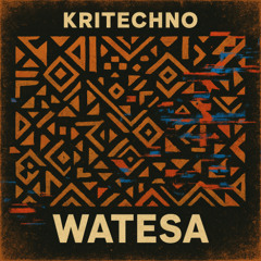 KRITECHNO - Watesa [W. A. Production Remix Contest]