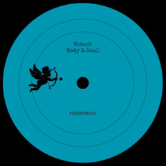 ROTSCH - BODY & SOUL EP / FREEBORN 030