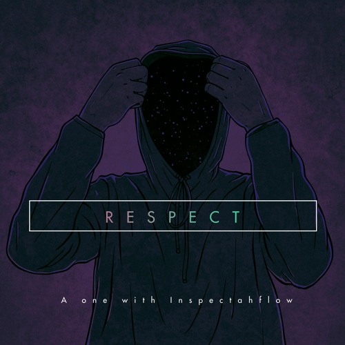 Respect (prod. Inspectahflow)