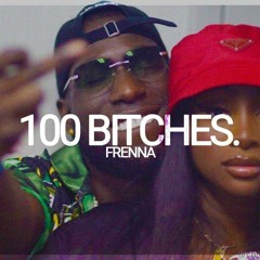 Frenna & Poke & Emms & Bizzey - 100 Bitches