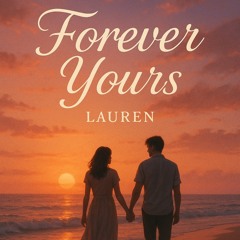 Forever yours, Lauren❤️