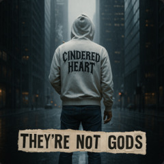 They're Not Gods