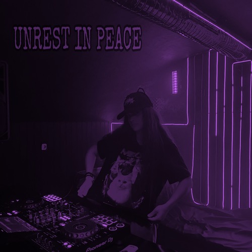 UNREST IN PEACE
