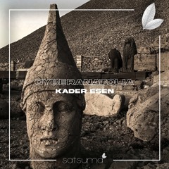 Kader Esen - Cyberanatolia (Original Mix)
