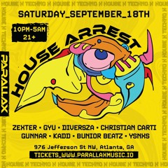ZeXter Live @ House Arrest w/ Parallax 09.18.2021