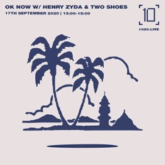 1020 Radio // Ok Now W/ Henry Zyda& Two Shoes - SEP