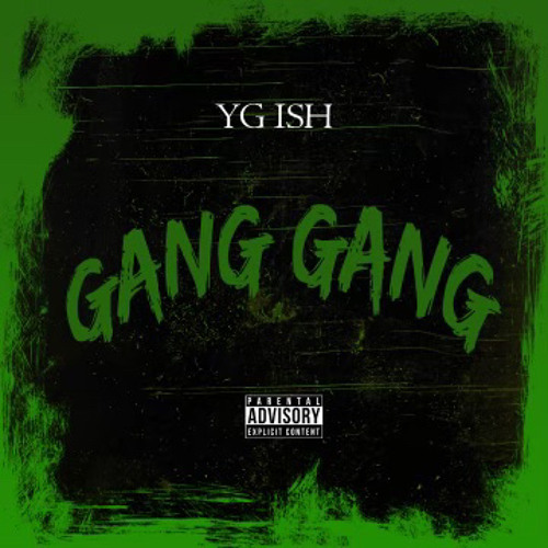 Stream YG Ish - GANG GANG by ATB The Label