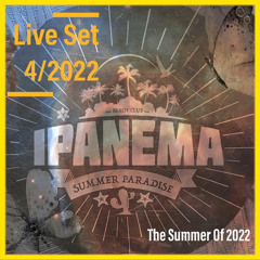 Live Set 4 Ipanema 2022 ( Dj Mr.E )
