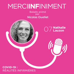 07 - Entretien avec Nathalie Lauzon, infirmière