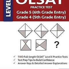 (( OLSAT Practice Test Grade 5 (6th Grade Entry) & Grade 4 (5th Grade Entry) - Level E -Tests 1