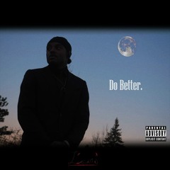 Do Better [Explicit]
