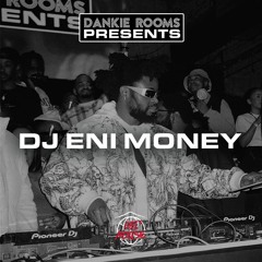 Dankie Rooms Presents Obi House + Friends: DJ Eni Money