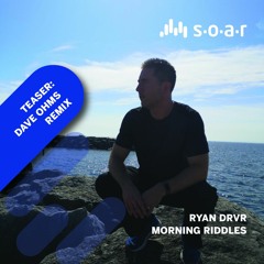 Morning Riddles (Dave Ohms Remix) Preview Clip