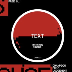 TEXT - CHAMPION DUB [OHSF023] (FREE DOWNLOAD)