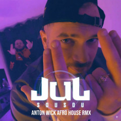 JuL - Sousou (Anton Wick Afro House rmx)