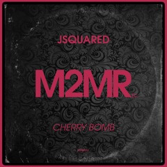 Cherry Bomb - JSquared (Disco Redux)**BUY NOW**