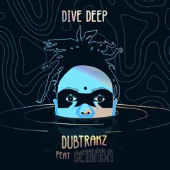 Dive Deep ft Ceikaba