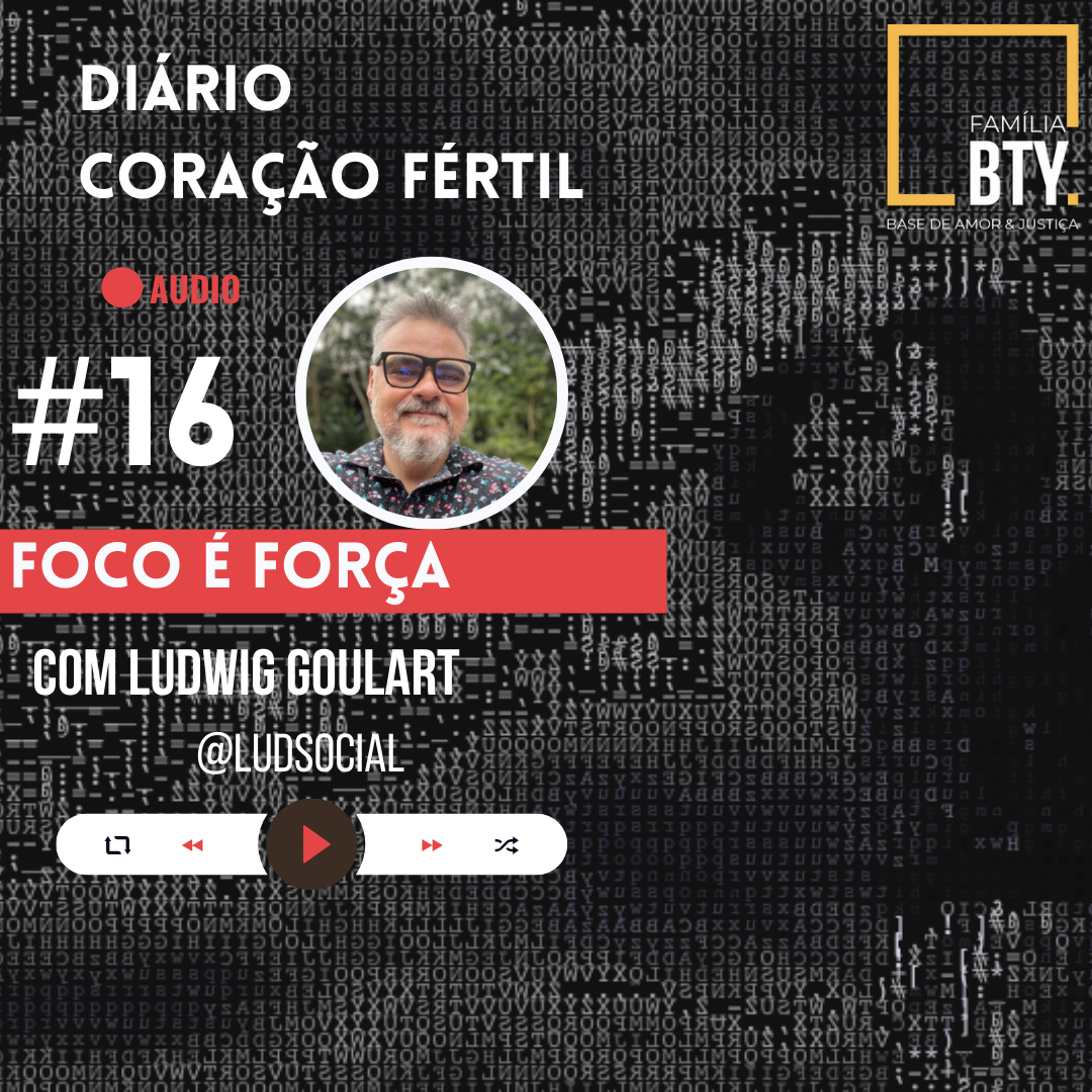 Diario Coração Fertil #16 “Foco é Força” com Ludwig Goulart episode artwork