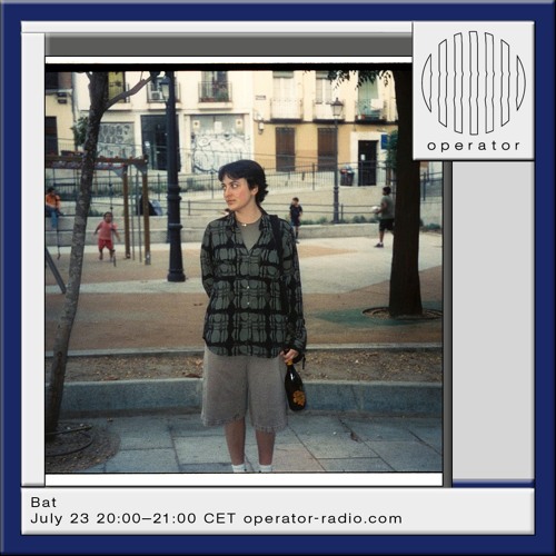 Bat @ Operator Radio 23rd July 2024