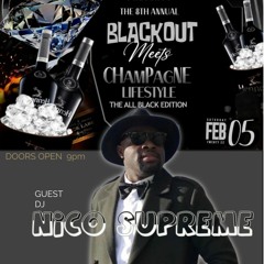 BLACKOUT MEETS CHAMPAGNE LIFESTYLE OFFICIAL PROMO NICOSUPREME