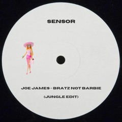 Joe James - Bratz Not Barbie (Jungle Edit) [Free DL]