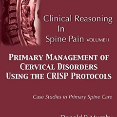 [GET] [KINDLE PDF EBOOK EPUB] Clinical Reasoning in Spine Pain Volume II: Primary Management of Cerv