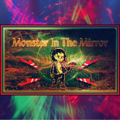 Monster In The Mirror - Cover [+FLP]