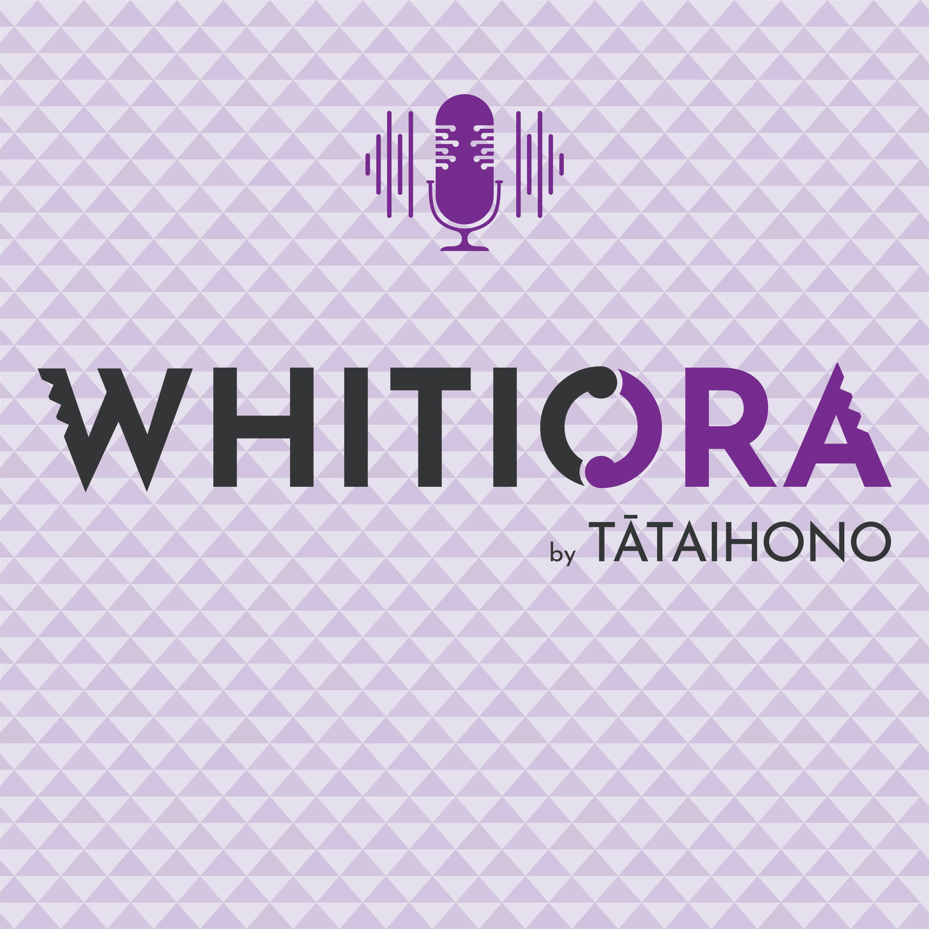 Whitiora - Ep 02: Pono episode artwork