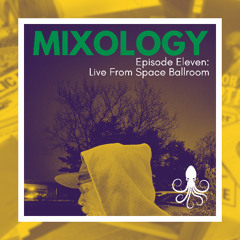Mixology Episode Eleven Part One