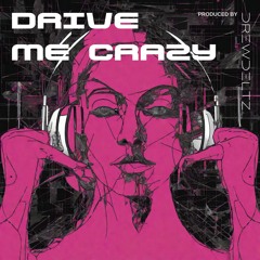 Drive Me Crazy (Original Mix)