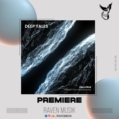 PREMIERE:  KAMADEV - Like A Bird (GRAZZE Remix) [Deep Tales]