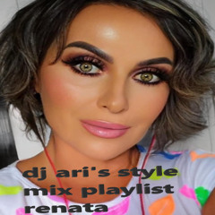 MIX DJ ARI'S STYLE#PLAYLIST RENATA#
