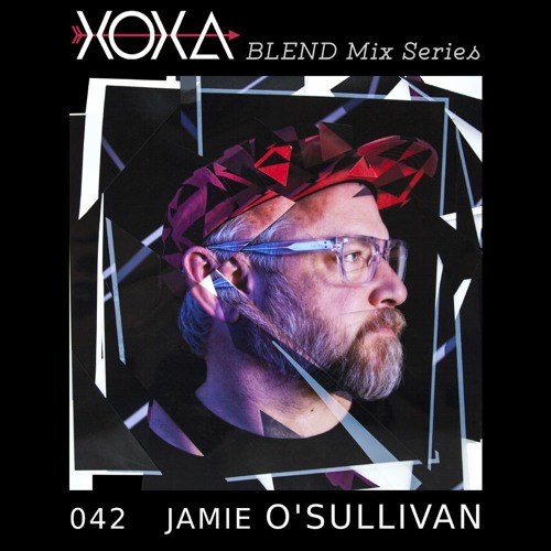 XOXA BLEND 042 - JAMIE O'SULLIVAN